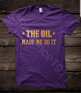 Oil Made Me Do It Tee - Omega Psi Phi Shirt